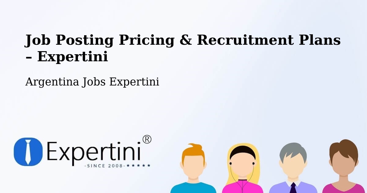 Job Posting Pricing & Recruitment Plans – Córdoba - Córdoba, Argentina Jobs Expertini